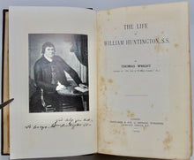 Load image into Gallery viewer, Wright, Thomas. The Life of William Huntington, S.S.