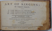 Load image into Gallery viewer, Law, Andrew. The Art of Singing; in three parts (1803) with all three parts