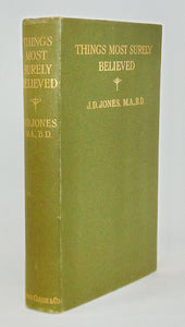 Jones, J. D. Things Most Surely Believed (1908)