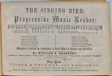 Load image into Gallery viewer, Bradbury. The Singing Bird; or Progressive Music Reader