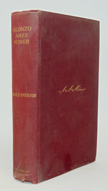 Emerson. Life of Alonzo Ames Miner, S.T.D., LL.D.