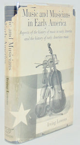 Lowens. Music and Musicians in Early America
