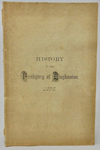 Pattengill, J. S. History of the Presbytery of Binghamton, and its Churches (1876)