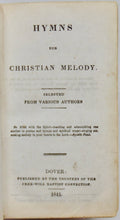 Load image into Gallery viewer, [Freewill Baptist] Hymns for Christian Melody, selected from various authors (1841)
