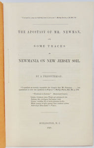 The Apostasy of Mr. Newman, and some traces of Newmania on New Jersey Soil (1845)