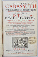 Load image into Gallery viewer, Cabassut. Notitia Ecclesiastica Historiarum, Conciliorum &amp; Canonum invicem collatorum...&amp;c.