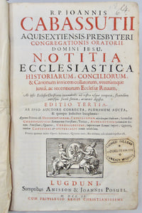 Cabassut. Notitia Ecclesiastica Historiarum, Conciliorum & Canonum invicem collatorum...&c.