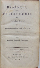 Load image into Gallery viewer, Treviranus. Biologie, oder Philosophie der lebenden Natur für Naturforscher und Aerzte (2 vols)