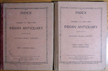 Load image into Gallery viewer, Anstey, Lavinia Mary. Index to Volumes I - L (1872-1921) INDIAN ANTIQUARY. 2 volume set.