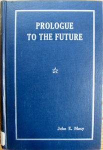 Macy, John E. Prologue to the Future