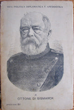 Load image into Gallery viewer, Mezzabotta, E. Vita Politica Diplomatica e Aneddotica di Ottone di Bismarck