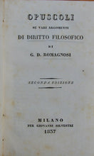 Load image into Gallery viewer, Romagnosi, G. D. Opuscoli su vari argomenti di Diritto Filosofico