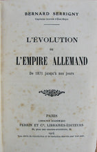 Load image into Gallery viewer, Serrigny, Bernard. L&#39;Evolution de L&#39;Empire Allemand De 1871 jusqu&#39;a nos jours