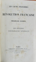 Load image into Gallery viewer, Gomel, Charles. Les Causes Financieres de la Révolution Francaise. Les Derniers Controleurs Généraux