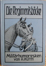Load image into Gallery viewer, Kuth, A. Die Regimentsböcke und andere Militärhumoresken
