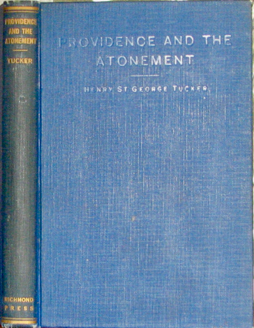 Tucker, Henry St. George. Providence and Atonement: Being the Bishop Paddock Lectures for 1933