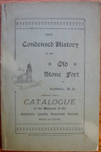 Load image into Gallery viewer, Cady, Henry. Catalogue of the Schoharie County Historical Society giving list of articles shown in its museum at The Old Stone Fort of Schoharie, N. Y.