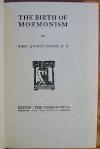 Adams, John Quincy. The Birth of Mormonism