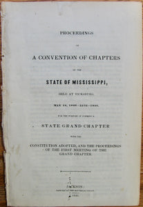 Proceedings of a Convention of Chapters of the State of Mississippi, held at Vicksburg, May 18, 1846 [Royal Arch Masons]
