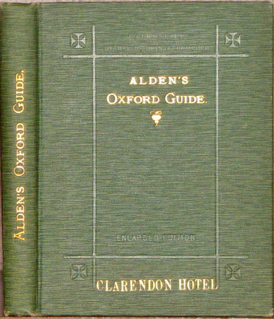 Alden, Edward C. Alden's Oxford Guide with Key-Plan of the University and City, and numerous illustrations