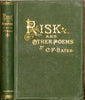 Bates, Charlotte Fiske. Risk, and other poems [signed].