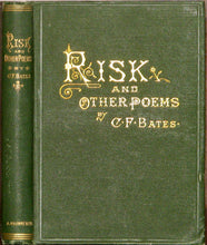 Load image into Gallery viewer, Bates, Charlotte Fiske. Risk, and other poems [signed].