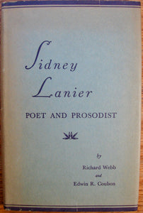 Webb, Richard. Sidney Lanier: Poet and Prosodist [signed with additional ALS]
