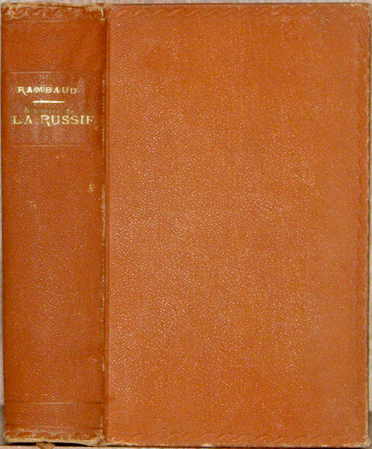Rambaud, Alfred. Histoire de La Russie, depuis les origines jusqu'a l'année 1877