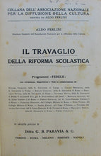 Load image into Gallery viewer, Ferlinia, Aldo; Stampini, Ettore; et al. Il Travaglio della Riforma Scolastica