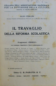 Ferlinia, Aldo; Stampini, Ettore; et al. Il Travaglio della Riforma Scolastica