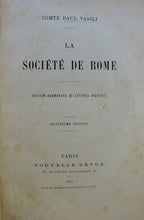 Load image into Gallery viewer, Vasili, Comte Paul. La Société de Rome. Edition Augmentée de Lettres Inédites
