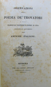 Galvani, Giovanni. OSSERVAZIONI SULLA POESIA DE' TROVATORI. E sulle principali maniere e forme di essa confrontate brevemente colle antiche italiane