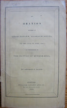 Load image into Gallery viewer, Ellis. An Oration delivered at Charlestown, Massachusetts, in Commemoration of The Battle of Bunker Hill (1841)
