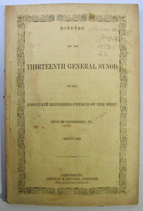 Minutes of the Thirteenth General Synod of the Associate Reformed Church of the West. Held at City of Pittsburgh, Pa., May 18, 1853