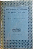 The Profession of Authorship in America, 1800-1870: The Papers of William Charvat