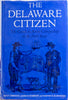 The Delaware Citizen: The Guide to Active Citizenship in the First State