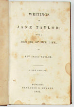 Load image into Gallery viewer, Taylor, Jane.  Writings of Jane Taylor, with a Memoir of Her Life