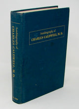 Load image into Gallery viewer, Caldwell, Charles. The Autobiography of Charles Caldwell, M. D. (1772-1853)