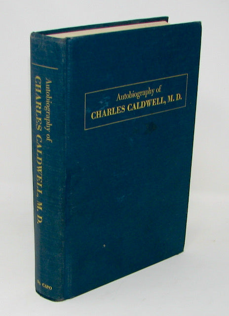 Caldwell, Charles. The Autobiography of Charles Caldwell, M. D. (1772-1853)