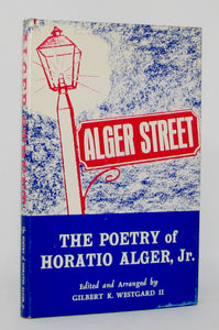 Alger, Horatio, Jr. Alger Street: The Poetry of Horatio Alger, Jr.