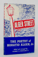 Alger, Horatio, Jr. Alger Street: The Poetry of Horatio Alger, Jr.