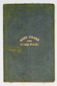 Mary Fisher; or the Quaker Maiden and the Grand Turk: with other Poems