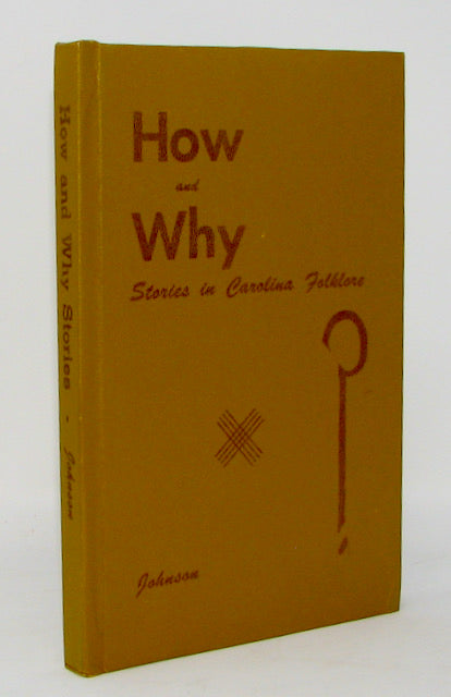 Johnson, F. Roy. How and Why: Stories in Carolina Folklore