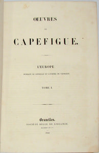Capefigue, L'Europe pendant le consulat et L'Empire de Napoleon [3 volumes]