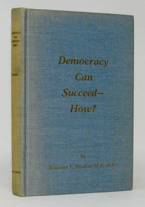 [SIGNED] Reading, Benjamin F. Democracy Can Succeed - How?