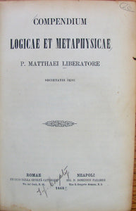 Liberatore, P. Matthaei (Matteo). Compendium Logicae et Metaphysicae 1868