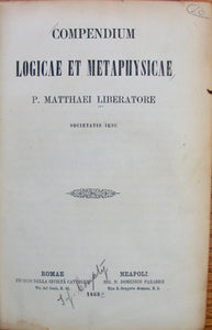 Liberatore, P. Matthaei (Matteo). Compendium Logicae et Metaphysicae 1868