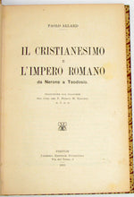 Load image into Gallery viewer, Allard, Paolo. Il Cristianesimo e L&#39;Impero Romano da Nerone a Teodosio