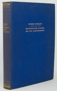 Weisbach, Werner. Französische Malerei des XVII. Jahrhunderts im Rahmen von Kultur und Gesellschaft