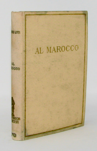 Loti, Pierre. Al Marocco : viagi. Traduzione di Lina Rona